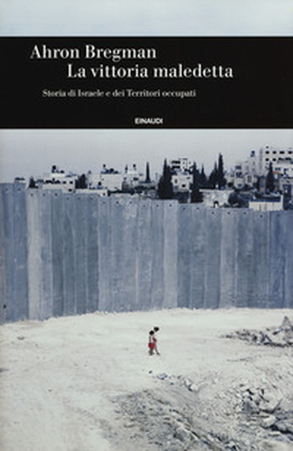 La vittoria maledetta. Storia di Israele e dei Territori occupati - Librerie.coop La vittoria maledetta. Storia di Israele e dei Territori occupati - Librerie.coop