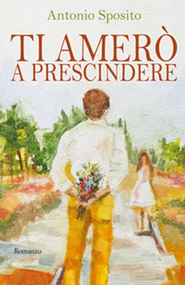 Ti amerò a prescindere - Librerie.coop Ti amerò a prescindere - Librerie.coop