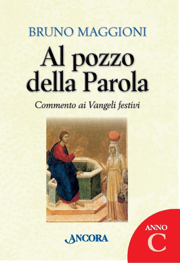 Al pozzo della Parola. Anno C - Librerie.coop