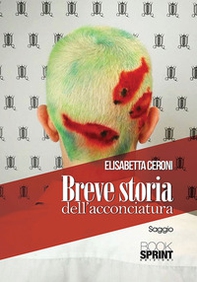 Breve storia dell'acconciatura - Librerie.coop