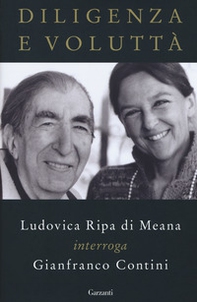 Diligenza e voluttà. Ludovica Ripa di Meana interroga Gianfranco Contini - Librerie.coop