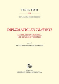 Diplomatici en travesti. Letteratura e politica nel «lungo» Settecento - Librerie.coop