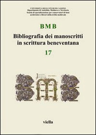 BMB. Bibliografia dei manoscritti in scrittura beneventana - Vol. 17 - Librerie.coop