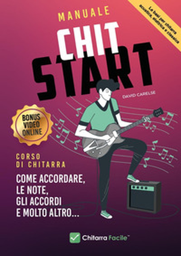 Manuale chit start. Corso di chitarra - Librerie.coop Manuale chit start. Corso di chitarra - Librerie.coop