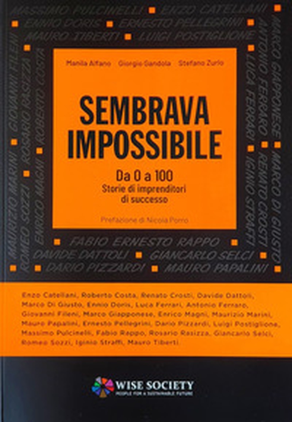 Sembrava impossibile. Da 0 a 100. Storie di imprenditori di successo - Librerie.coop Sembrava impossibile. Da 0 a 100. Storie di imprenditori di successo - Librerie.coop