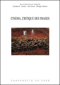 Cinema, critique des images. Ediz. italiana, inglese, francese e tedesca - Librerie.coop