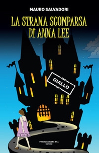 La strana scomparsa di Anna Lee - Librerie.coop La strana scomparsa di Anna Lee - Librerie.coop
