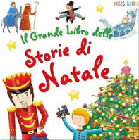 Il grande libro delle storie di Natale - Librerie.coop Il grande libro delle storie di Natale - Librerie.coop