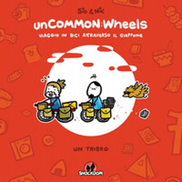 Uncommon: wheels. Viaggio in bici attraverso il Giappone. Un tribro - Librerie.coop Uncommon: wheels. Viaggio in bici attraverso il Giappone. Un tribro - Librerie.coop
