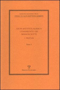 Leon Battista Alberti. Censimento dei manoscritti - Librerie.coop