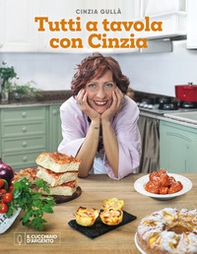 Il Cucchiaio d'Argento. Tutti a tavola con Cinzia - Librerie.coop