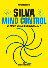 Silva Mind Control - Librerie.coop Silva Mind Control - Librerie.coop