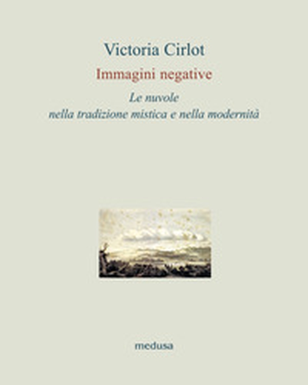 Immagini negative. Le nuvole nella tradizione mistica e nella modernità - Librerie.coop Immagini negative. Le nuvole nella tradizione mistica e nella modernità - Librerie.coop