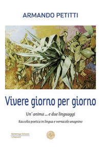 Viere giorno per giorno. Un'anima ... e due linguaggi - Librerie.coop