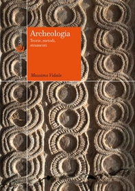Archeologia. Teorie, metodi, strumenti - Librerie.coop
