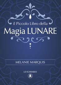 Piccolo libro della magia lunare - Librerie.coop Piccolo libro della magia lunare - Librerie.coop
