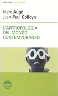 L'antropologia del mondo contemporaneo - Librerie.coop