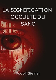 La signification occulte du sang - Librerie.coop La signification occulte du sang - Librerie.coop