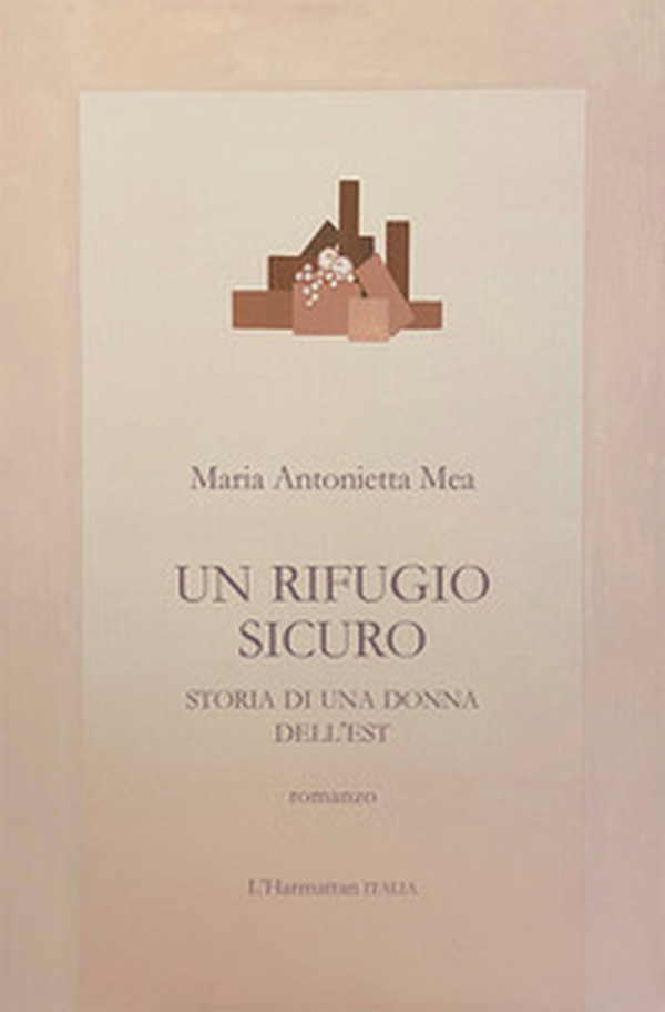 Un rifugio sicuro. Storia di una donna dell'Est - Librerie.coop Un rifugio sicuro. Storia di una donna dell'Est - Librerie.coop
