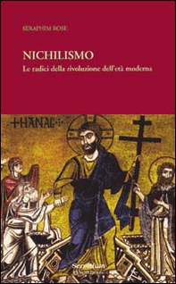 Nichilismo. Le radici della rivoluzione dell'età moderna - Librerie.coop