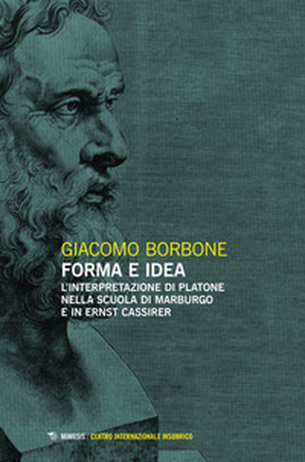 Forma e idea. L'interpretazione di Platone nella scuola di Marburgo e in Ernst Cassirer - Librerie.coop Forma e idea. L'interpretazione di Platone nella scuola di Marburgo e in Ernst Cassirer - Librerie.coop