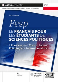 FESP: le français pour les étudiants de sciences politiques. Il francese per i corsi di laurea politologici e internazionalistici - Librerie.coop FESP: le français pour les étudiants de sciences politiques. Il francese per i corsi di laurea politologici e internazionalistici - Librerie.coop
