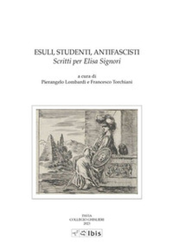 Esuli, studenti, antifascisti. Scritti per Elisa Signori - Librerie.coop Esuli, studenti, antifascisti. Scritti per Elisa Signori - Librerie.coop