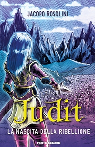 La nascita della ribellione. Judit - Librerie.coop