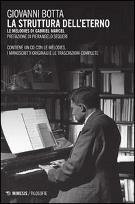 La struttura dell'eterno. Le mélodies di Gabriel Marcel - Librerie.coop La struttura dell'eterno. Le mélodies di Gabriel Marcel - Librerie.coop