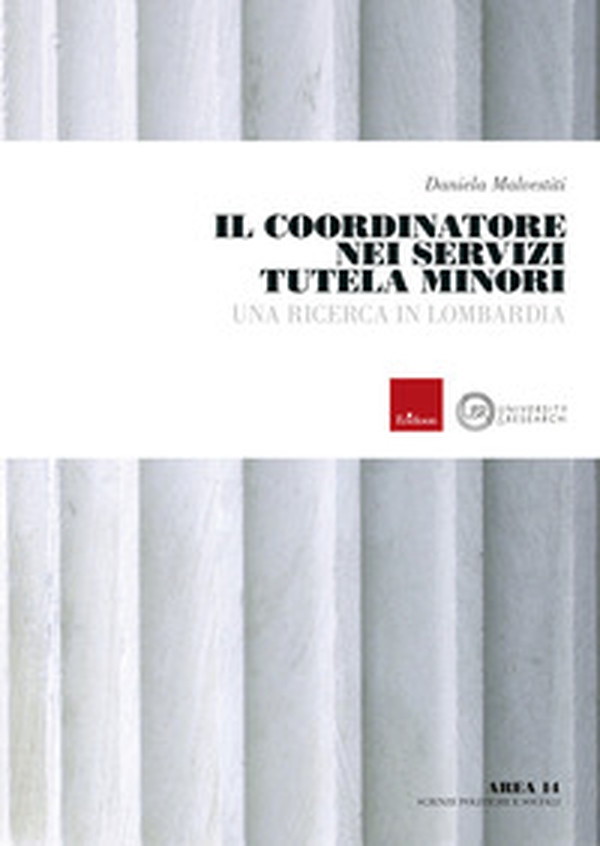Il coordinatore nei servizi tutela minori. Una ricerca in Lombardia - Librerie.coop Il coordinatore nei servizi tutela minori. Una ricerca in Lombardia - Librerie.coop