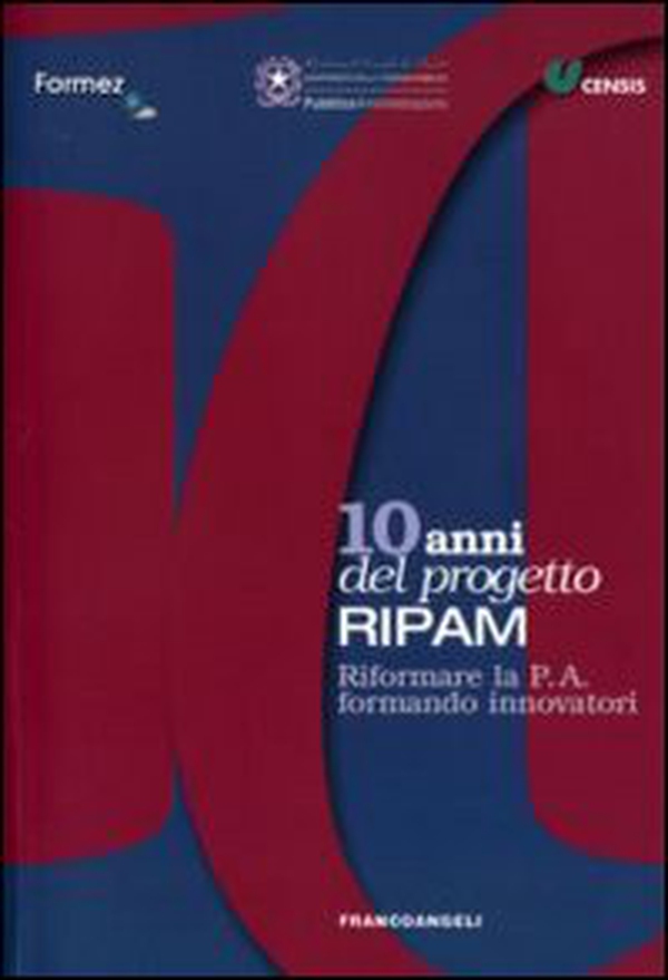 Dieci anni del Progetto Ripam. Riformare la P.A. formando innovatori - Librerie.coop Dieci anni del Progetto Ripam. Riformare la P.A. formando innovatori - Librerie.coop
