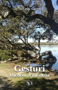 Gesturi. Ricordi d'infanzia - Librerie.coop