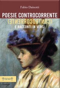 Poesie controcorrente e racconti in versi - Librerie.coop