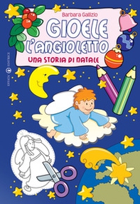 Gioele l'angioletto. Una storia di Natale - Librerie.coop Gioele l'angioletto. Una storia di Natale - Librerie.coop