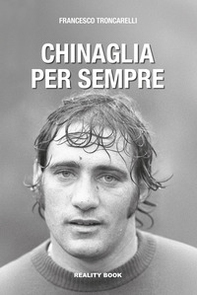 Chinaglia per sempre - Librerie.coop