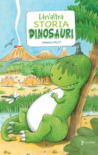 Un'altra storia di dinosauri - Librerie.coop