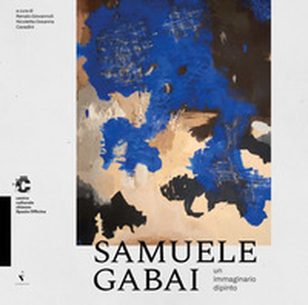 Samuele Gabai. Un immaginario dipinto - Librerie.coop Samuele Gabai. Un immaginario dipinto - Librerie.coop