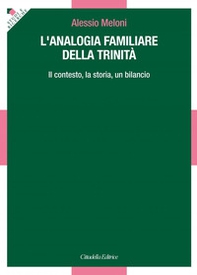 L'analogia familiare della Trinità. Il contesto, la storia, un bilancio - Librerie.coop