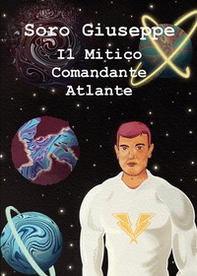 Il mitico comandante Atlante - Librerie.coop