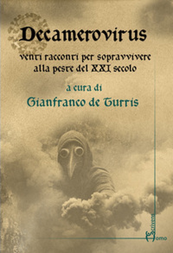 Decamerovirus. Venti racconti per sopravvivere alla peste del XXI secolo - Librerie.coop Decamerovirus. Venti racconti per sopravvivere alla peste del XXI secolo - Librerie.coop