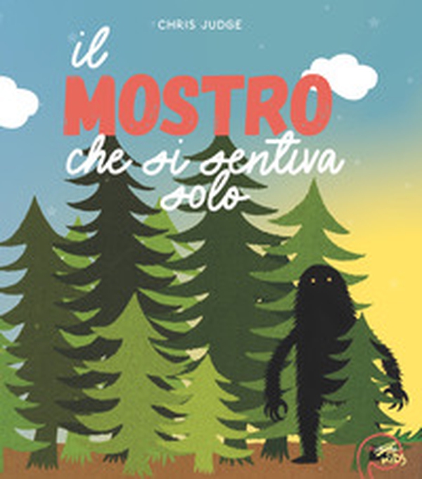 Il mostro che si sentiva solo - Librerie.coop Il mostro che si sentiva solo - Librerie.coop