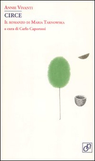 Circe. Il romanzo di Maria Tarnowska - Librerie.coop