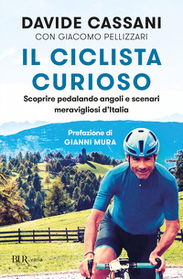 Il ciclista curioso. Scoprire pedalando angoli e scenari meravigliosi d'Italia - Librerie.coop Il ciclista curioso. Scoprire pedalando angoli e scenari meravigliosi d'Italia - Librerie.coop