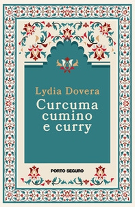 Curcuma, cumino e curry - Librerie.coop Curcuma, cumino e curry - Librerie.coop