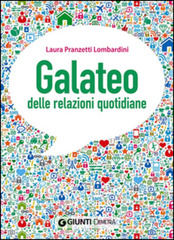 Galateo delle relazioni quotidiane - Librerie.coop Galateo delle relazioni quotidiane - Librerie.coop