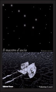 Il maestro d'ascia. Storia del giovane «tekton». Il carpentiere di Nazareth - Librerie.coop