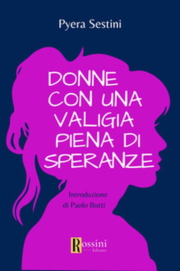 Donne con una valigia piena di speranze - Librerie.coop Donne con una valigia piena di speranze - Librerie.coop