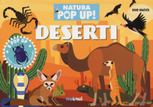 Deserti. Natura pop-up! - Librerie.coop Deserti. Natura pop-up! - Librerie.coop