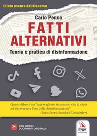 Fatti alternativi. Teoria e pratica di disinformazione - Librerie.coop Fatti alternativi. Teoria e pratica di disinformazione - Librerie.coop
