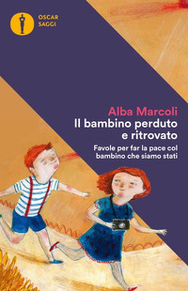 Il bambino perduto e ritrovato. Favole per far la pace col bambino che siamo stati - Librerie.coop Il bambino perduto e ritrovato. Favole per far la pace col bambino che siamo stati - Librerie.coop